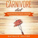 Carnivore Diet The Most Simple Diet ..., Nathalie Seaton