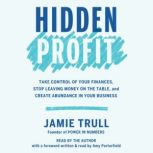 Hidden Profit, Jamie Trull