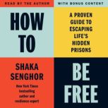 How to Be Free, Shaka Senghor