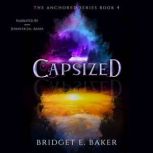 Capsized, Bridget E. Baker