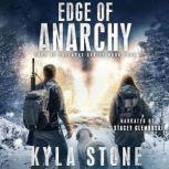 Edge of Anarchy A Post-Apocalyptic Survival Thriller, Kyla Stone