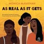 As Real As It Gets, Monica McKayhan