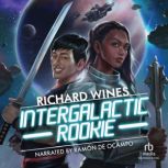 Intergalactic Rookie, Richard Wines
