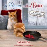 A Room with a Roux, Sarah Fox