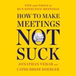 How to Make Meetings Not Suck, Jonathan Vehar