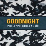 Good Night, Philippe Guillaume