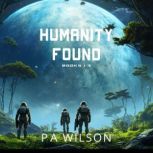 Humanity Found box set, P A Wilson