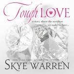 Tough Love A Dark Mafia Romance Novella, Skye Warren