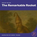 The Remarkable Rocket, Oscar Wilde