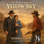The Bride Comes to Yellow Sky, Stephen Crane