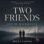 Two Friends, Guy de Maupassant