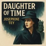 The Daughter of Time, Josephine Tey