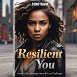Resilient You, Caleb David