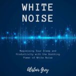 White Noise, Alistair Grey