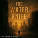 The Water Knife Book Summary  Analy..., Jack Rylan