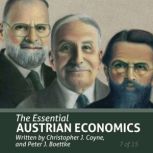 The Essential Austrian Economics Ess..., Christopher J. Coyne