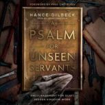 A Psalm for Unseen Servants, Hance Dilbeck
