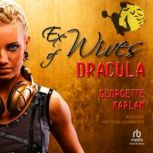 ExWives of Dracula, Georgette Kaplan