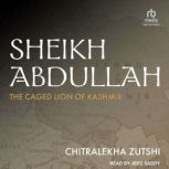 Sheikh Abdullah, Chitralekha Zutshi