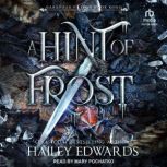 A Hint of Frost, Hailey Edwards