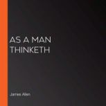 As a Man Thinketh, James Allen