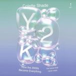 Y2K, Colette Shade