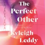 The Perfect Other, Kyleigh Leddy