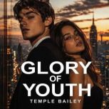 Glory of Youth, Temple Bailey