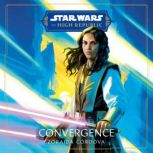 Star Wars Convergence The High Repu..., Zoraida Cordova