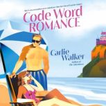 Code Word Romance, Carlie Walker