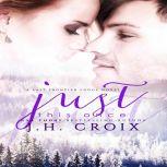 Just This Once, J.H. Croix