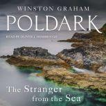 The Stranger from the Sea A Novel of Cornwall, 1810-1811, Winston Graham