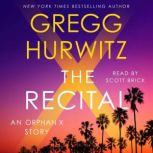 The Recital, Gregg Hurwitz