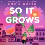 So It Grows, Andie Burke