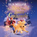 The Dog Who Saved Christmas, Ben Miller