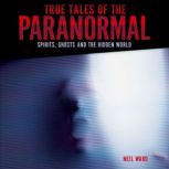 True Tales of the Paranormal, Neil Ward