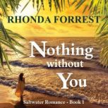 Nothing Without You, Rhonda Forrest