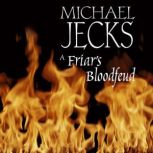 A Friars Bloodfeud, Michael Jecks