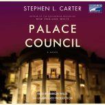 Palace Council, Stephen L. Carter