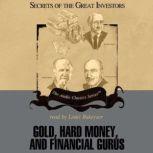 Gold, Hard Money, and Financial Gurus..., Michael Ketcher  Gary L. Alexander