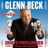 Idiots Unplugged, Glenn Beck