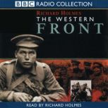 The Western Front, Richard Holmes