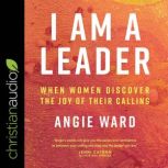 I Am a Leader, Angie Ward