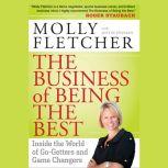 The Business of Being the Best, Molly Fletcher