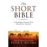 The Short Bible, Peter J. Bylsma