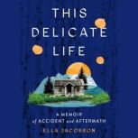 This Delicate Life, Ella Jacobson