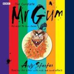 The Complete Mr Gum, Andy Stanton