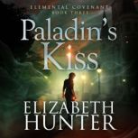 Paladins Kiss, Elizabeth Hunter