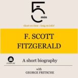 F. Scott Fitzgerald A short biograph..., 5 Minutes