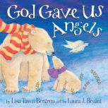 God Gave Us Angels, Lisa Tawn Bergren